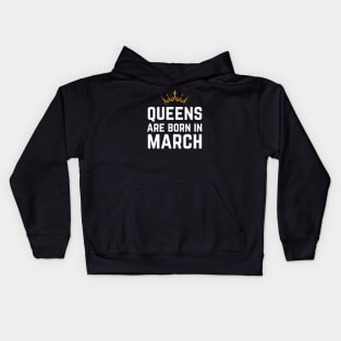 Queens Are Born In March Kids Hoodie